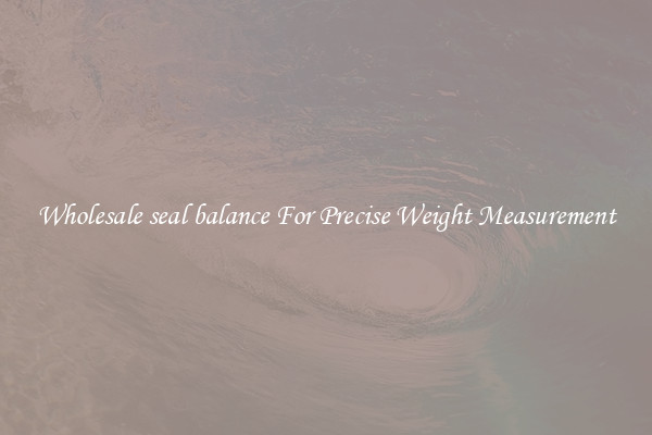 Wholesale seal balance For Precise Weight Measurement