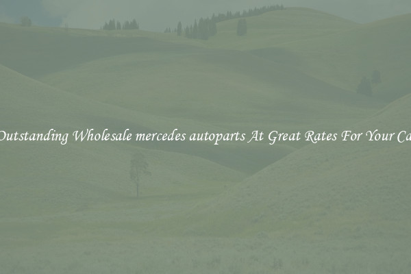 Outstanding Wholesale mercedes autoparts At Great Rates For Your Car