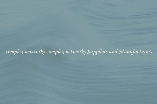 complex networks complex networks Suppliers and Manufacturers