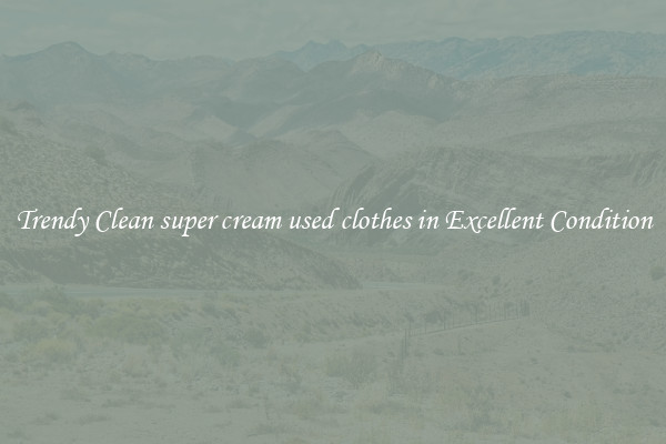 Trendy Clean super cream used clothes in Excellent Condition