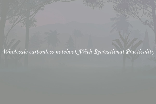 Wholesale carbonless notebook With Recreational Practicality