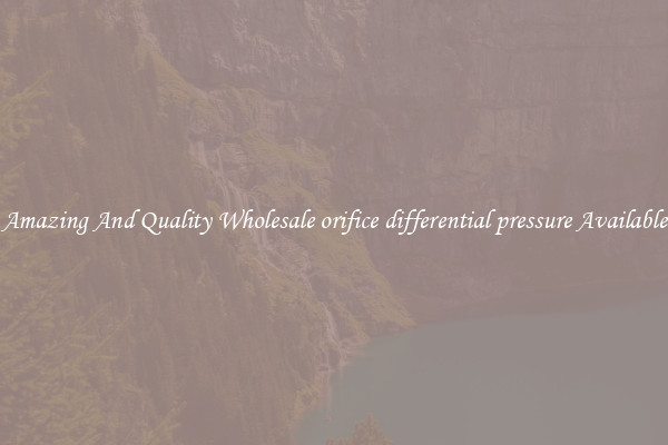 Amazing And Quality Wholesale orifice differential pressure Available