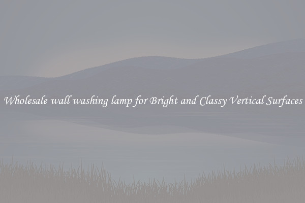 Wholesale wall washing lamp for Bright and Classy Vertical Surfaces