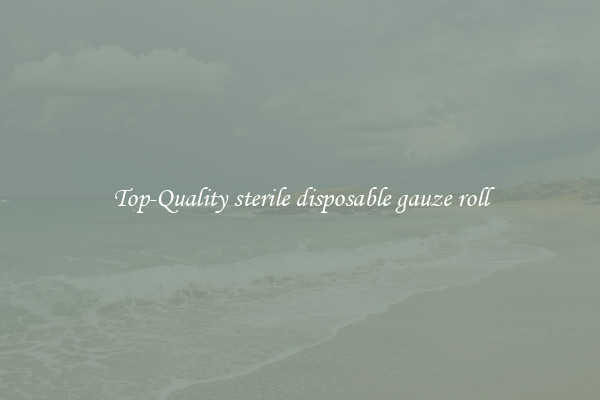 Top-Quality sterile disposable gauze roll